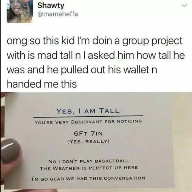 A hilarious tall people meme showing a business card a 6'7" student hands out to avoid repetitive questions, confirming he doesn't play basketball and the weather up there is perfect.