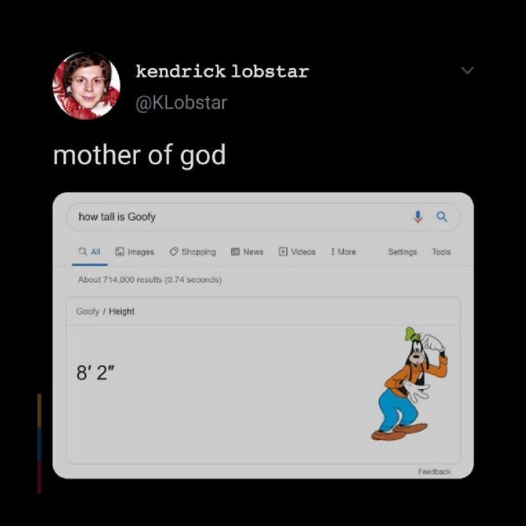 A memes about height reaction image expressing horror at a Google search result revealing that the Disney character Goofy is a terrifying 8 feet 2 inches tall.