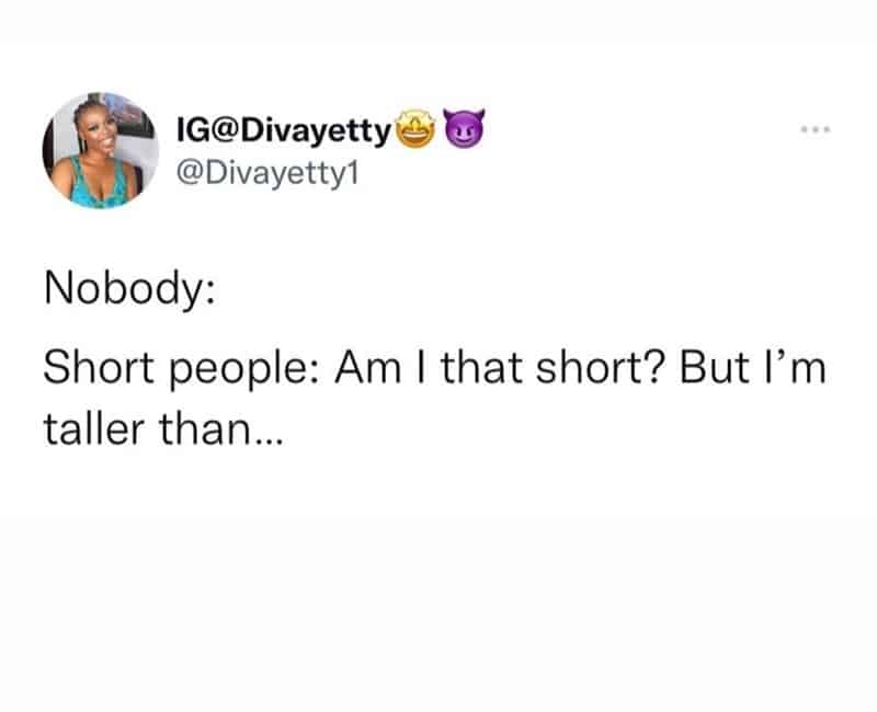 A relatable short people meme tweet depicting the denial phase where a short person desperately tries to name anyone they are actually taller than.