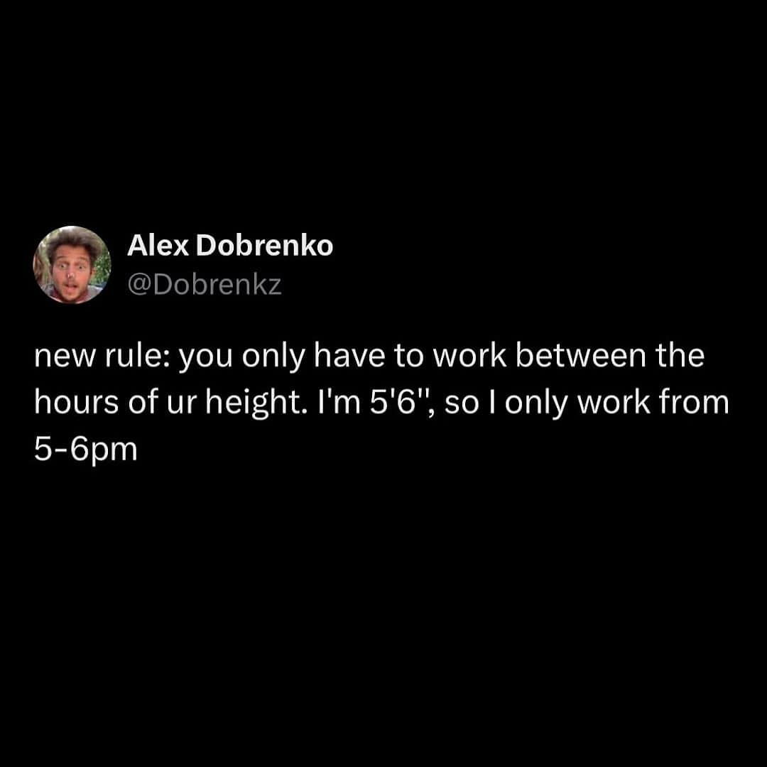 A memes about height tweet proposing a new labor law where work hours correspond to height, meaning a 5'6" person only works from 5 to 6 PM.