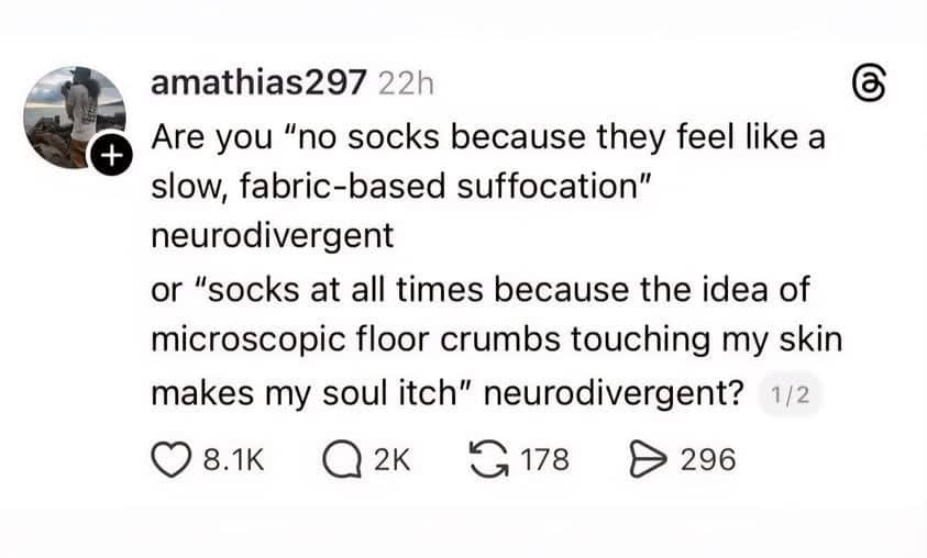 A social media post debating the neurodivergent struggle of hating socks versus fearing floor crumbs.