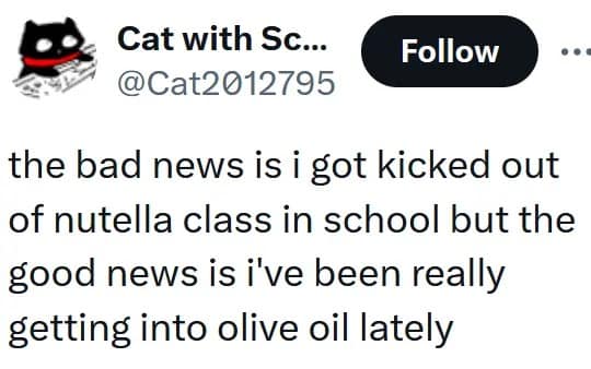 A Nutella tricks meme tweet about getting kicked out of "Nutella class" and pivoting to an "olive oil" hobby.