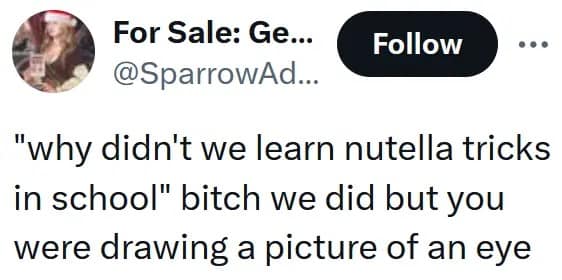 A Nutella tricks meme tweet roasting students for drawing eyes in notebooks instead of paying attention to the Nutella curriculum.