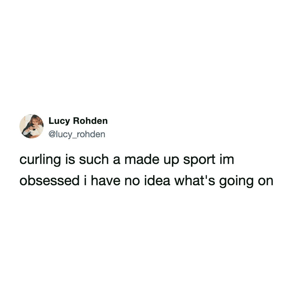 Twitter post from Lucy Rohden describing curling as a made up sport that is completely and utterly obsessed.