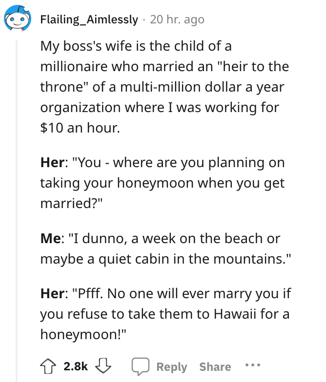 A millionaire's daughter telling an employee that no one marries without a honeymoon trip to Hawaii.