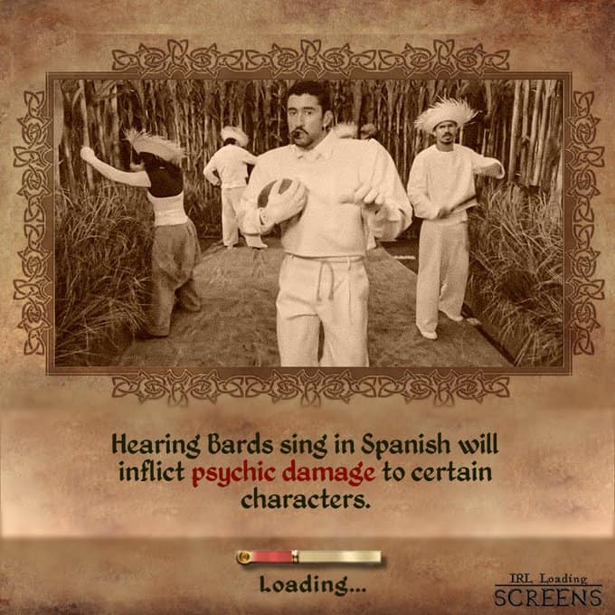 A funny IRL loading screens tip featuring Bad Bunny dressed in white, warning players that "Hearing Bards sing in Spanish will inflict psychic damage to certain characters."