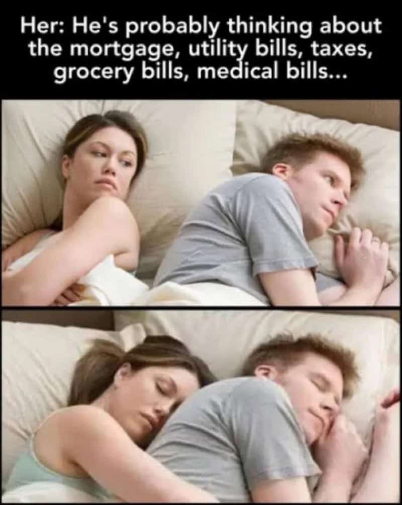 Classic meme showing a man and woman in bed with contrasting thoughts about bills and cuddling.