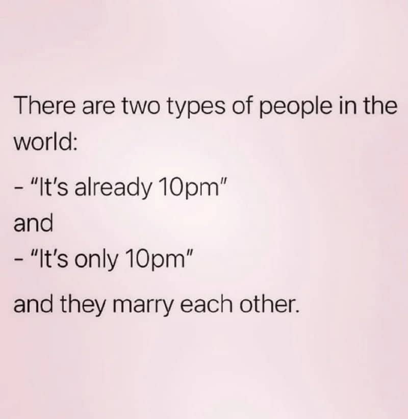 Text post explaining that people who think it is already 10pm always marry late-night people.