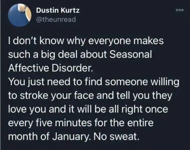 Social media post by Dustin Kurtz suggesting someone stroke your face and say they love you.