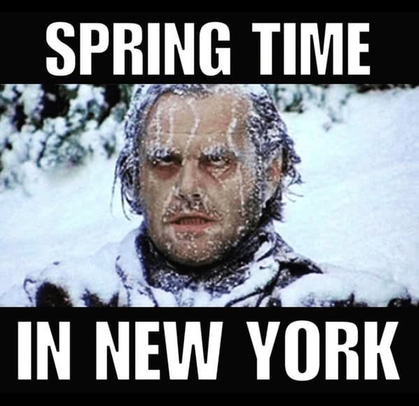 A painfully accurate waiting for spring memes format showing a completely frozen Jack Nicholson from The Shining, ironically titled "SPRING TIME IN NEW YORK" to mock the endless, freezing winter.