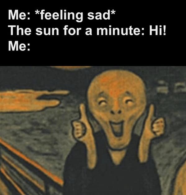 A fantastic waiting for spring memes reaction image showing a photoshopped, happily smiling version of Edvard Munch's "The Scream" giving a double thumbs-up, representing the instant mood boost when the sun comes out for just one minute.