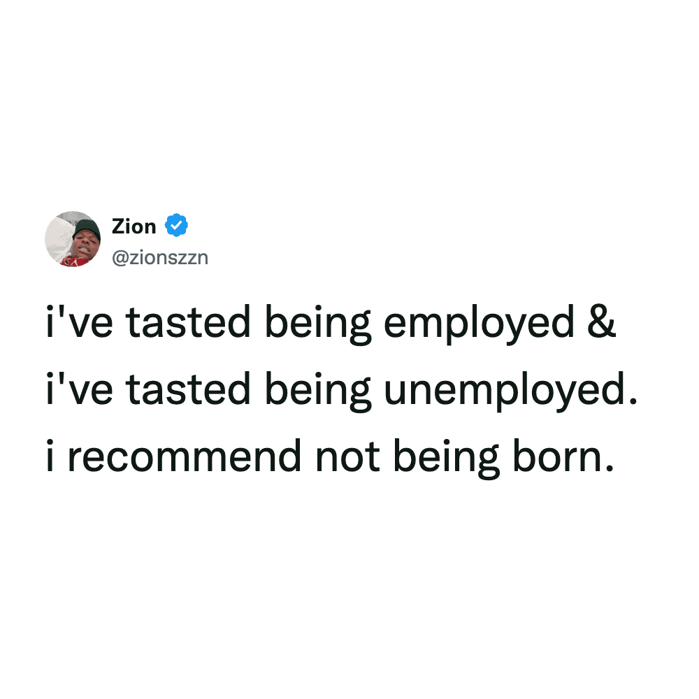 A tired meme comparing receiving a text from an unemployed friend while at work to looking out a window from inside a prison cell.