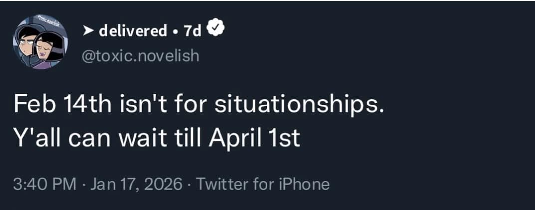 savage 2026 April Fools meme featuring a tweet from @toxic.novelish. The text argues that Valentine's Day isn't for people in non-committal "situationships," suggesting they should wait for April 1st instead to celebrate their "joke" of a relationship.