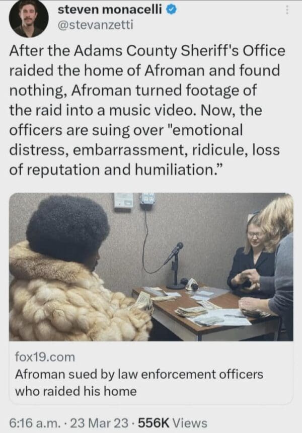 An informative Afroman trial meme featuring a tweet by Steven Monacelli. The text explains that after a fruitless raid on his home, Afroman used the footage for a music video, leading officers to sue for "ridicule" and "humiliation". The accompanying photo shows the rapper in a voluminous fur coat sitting at a table with stacks of cash