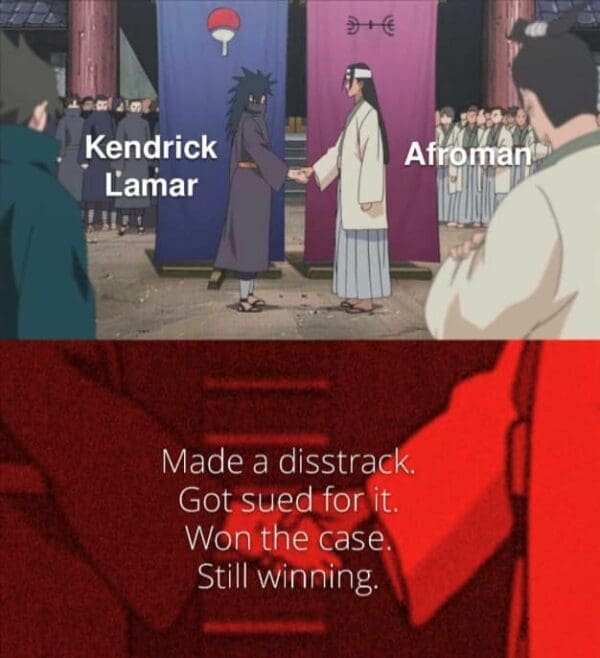 An anime-inspired Afroman trial meme using a handshake format between Kendrick Lamar and Afroman. The text highlights their shared victory of making a "disstrack," being sued for it, winning the case, and "still winning".