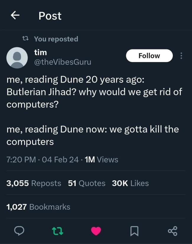 This text-based Dune meme reflects on the Butlerian Jihad, noting how modern AI has made the fictional concept of "killing all computers" seem much more relatable and necessary than it did twenty years ago.
