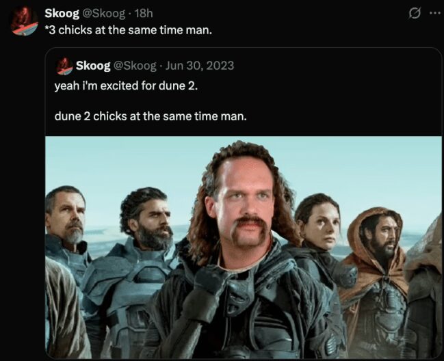 This Dune meme mashes up the movie poster with Office Space, featuring Lawrence’s "two chicks at the same time" line adapted for the excitement surrounding the release of the second film.