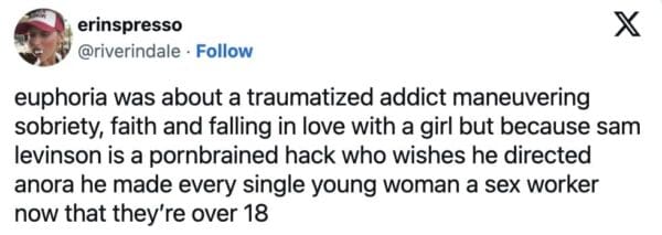 A long-form Euphoria season 3 trailer reaction tweet by erinspresso criticizing the show's tonal shift. The user laments that the show moved from a story about sobriety and faith to making "every single young woman a sex worker now that they're over 18."