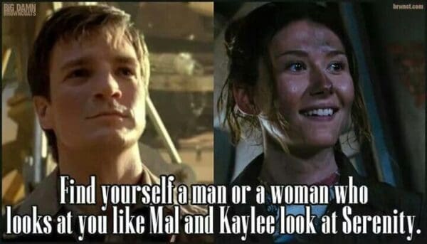 Capturing the pure, relatable grumpiness of Captain Mal, this Firefly meme features a perturbed Nathan Fillion alongside a passive-aggressive threat that everyone needs to start being useful immediately.