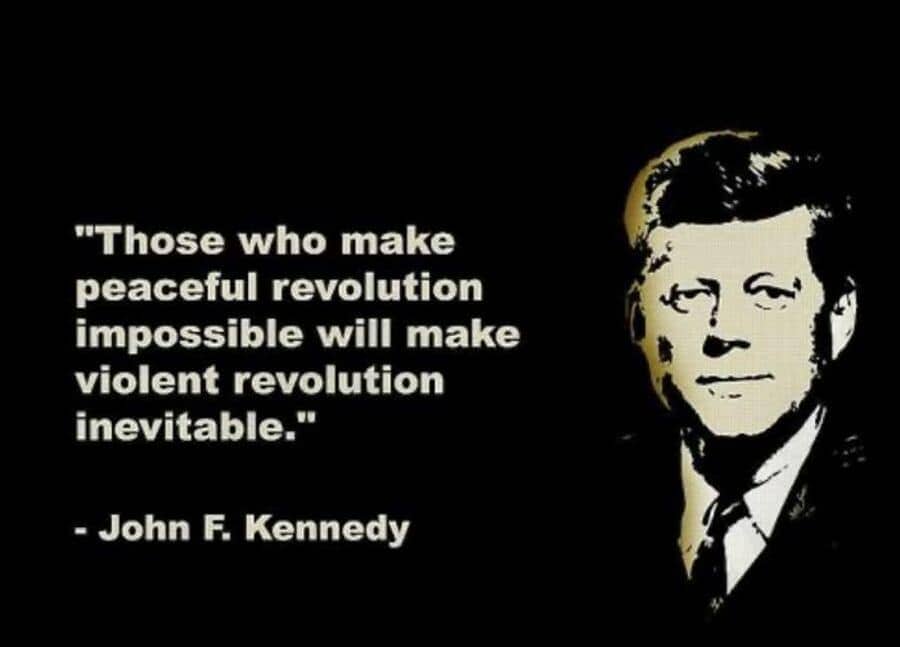 John F. Kennedy quote on black background stating peaceful revolution makes violent revolution inevitable.