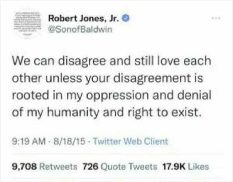 Tweet by Robert Jones Jr. about disagreement being unacceptable when it rooted in oppression.