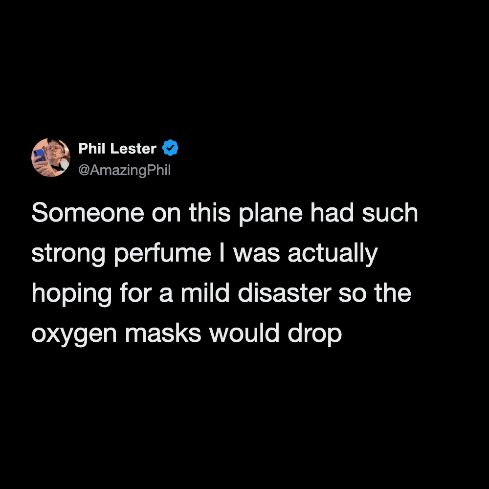 relatable airport meme tweet describing the sheer agony of sitting next to someone wearing incredibly strong perfume on a flight, to the point where a mild disaster dropping the oxygen masks genuinely feels like a rescue.
