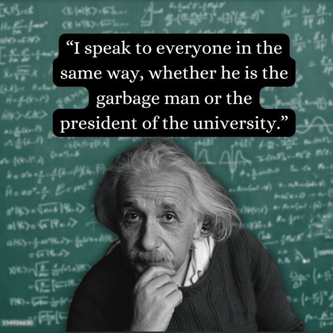 An albert einstein quote advocating for universal respect is paired with a thoughtful black-and-white image of the scientist resting his chin on his hand, set against a chalkboard of green-tinted physics formulas.