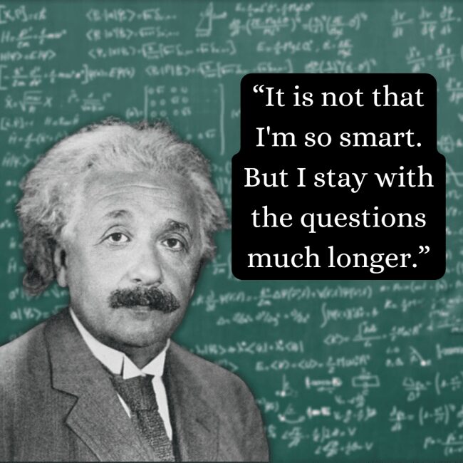 This graphic highlights Einstein's gritty approach to problem-solving with an albert einstein quote about staying with questions longer, presented over a traditional suit-and-tie portrait and an equation-filled backdrop.