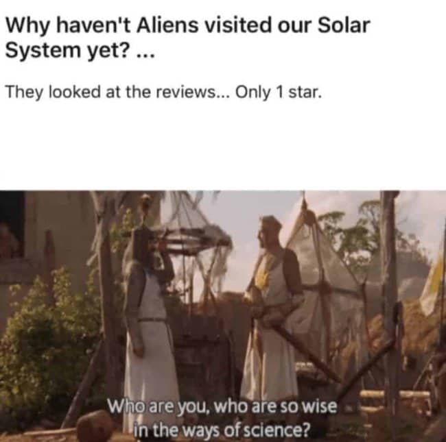 Monty Python meme explaining that aliens avoid Earth because the solar system has one star.