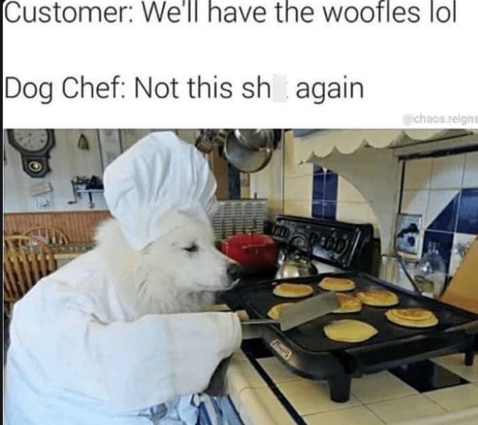 professional Samoyed chef flipping pancakes looks visibly done with customer puns in this relatable animal meme about the recurring "woofles" joke.