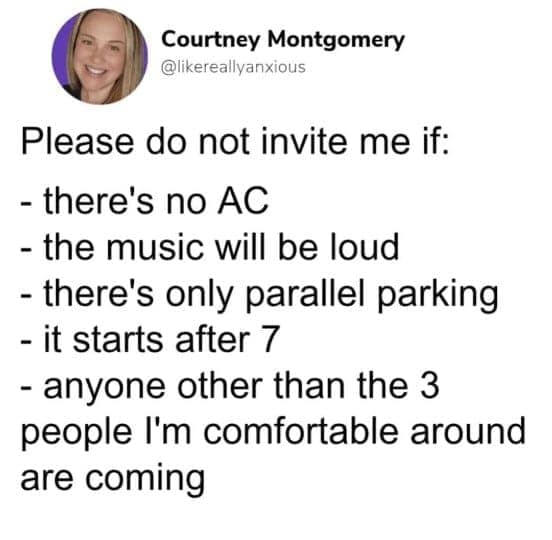 A relatable anxiety meme in the form of a list of strict conditions for going out, including no parallel parking, AC required, and only seeing three comfortable friends.