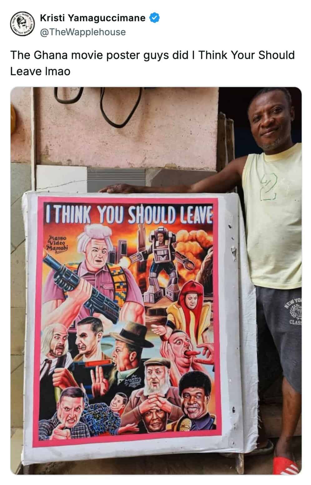 Hand-painted movie poster from Ghana depicting various characters and scenes from I Think You Should Leave.
