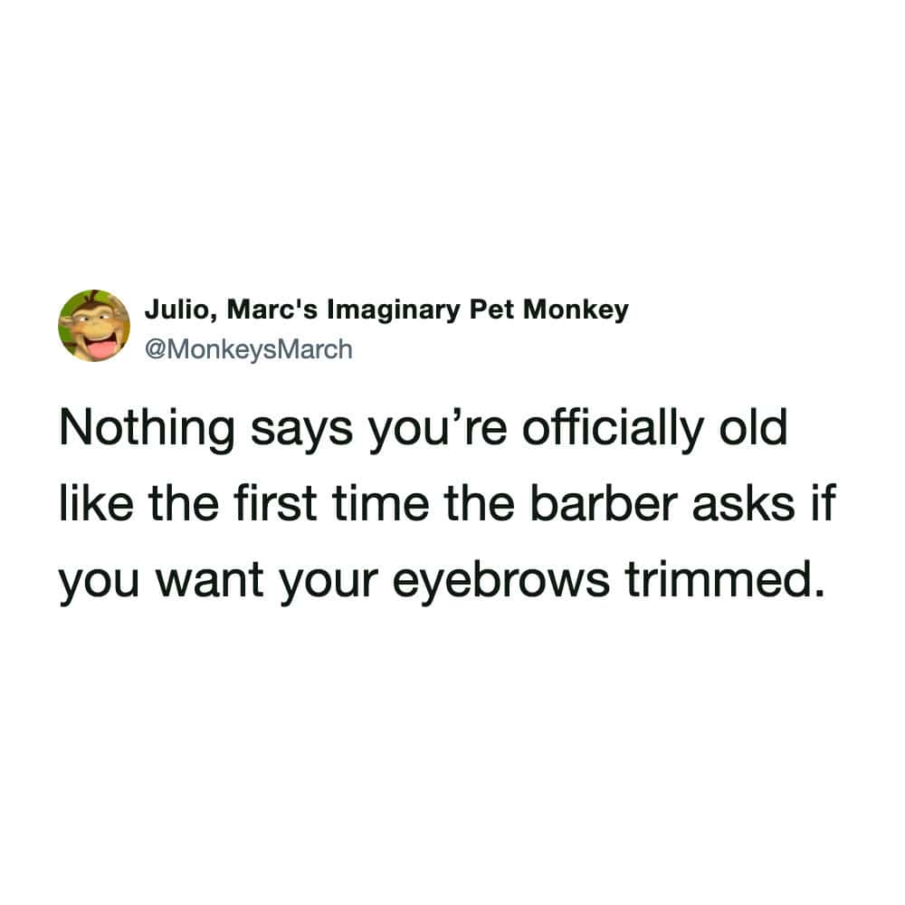 Tweet explaining that being asked for an eyebrow trim by a barber signals official old age.