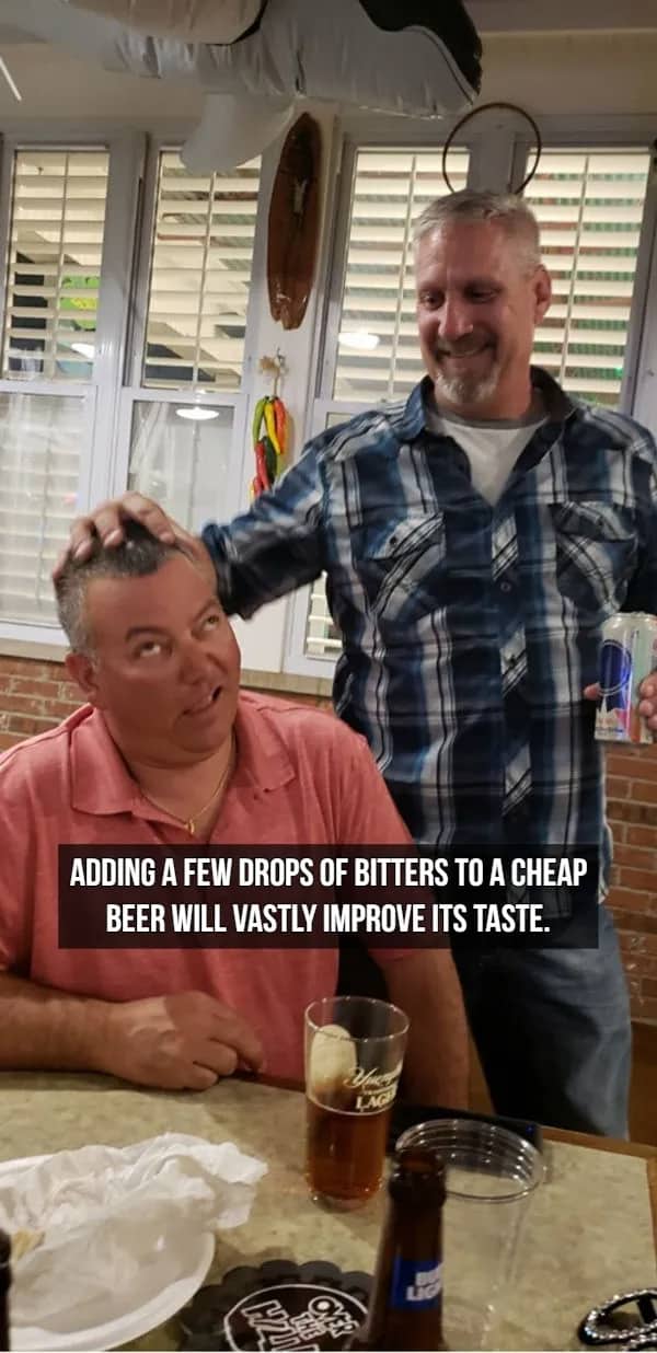 Man touching another man's head during drinks with text about adding bitters to cheap beer.