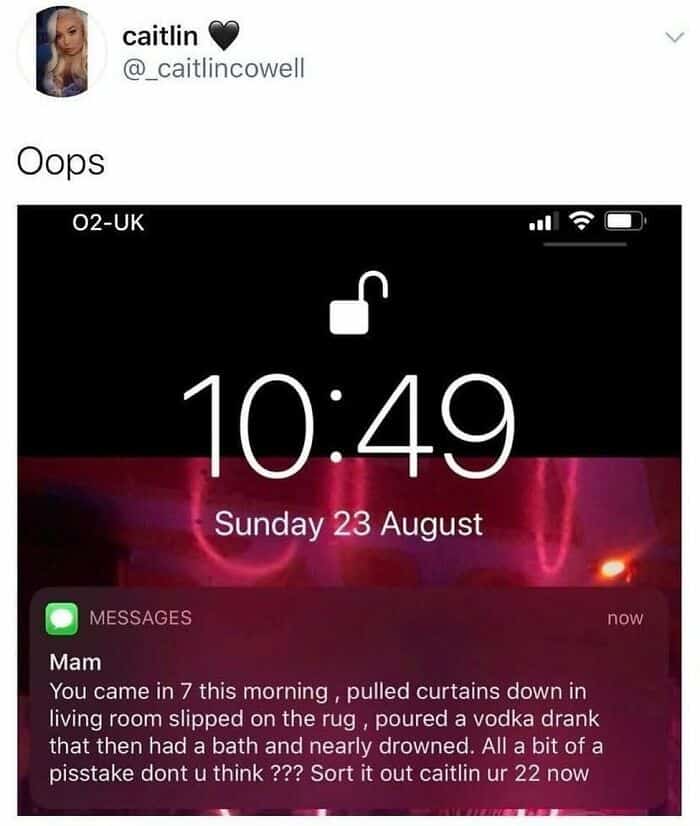 hilarious british meme featuring a tweet from Caitlin (@_caitlincowell) showcasing a brutal morning-after text from her "Mam". The notification details Caitlin’s chaotic 7:00 AM arrival, including pulling down living room curtains and nearly drowning in a bath, ending with the stinging judgment: "All a bit of a pisstake dont u think ??? Sort it out caitlin ur 22 now".