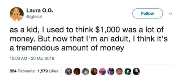 broke meme tweet explaining the childhood illusion that a thousand dollars was a lot of money, only to painfully realize as an adult that it is actually a tremendous amount of money in this relatable money meme