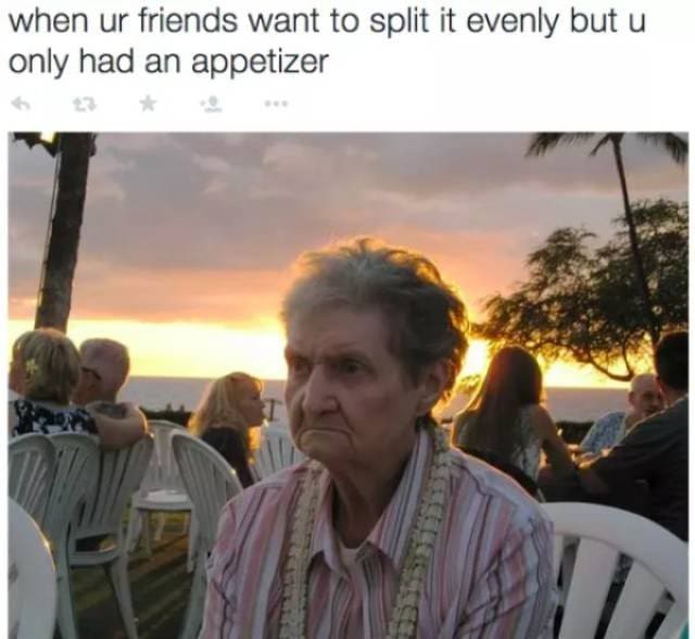 resentful broke meme showing an older woman glaring furiously at a restaurant table, perfectly capturing the sheer anger of friends wanting to split the check evenly when you purposely only ordered an appetizer in this money meme