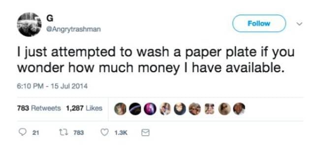 tragically funny broke meme featuring a tweet where a user admits they just tried to wash a disposable paper plate, highlighting the absolute rock bottom of financial struggle in this iconic money meme.