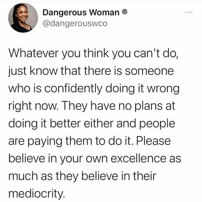 Inspirational tweet encouraging people to believe in themselves as much as mediocre people believe themselves.