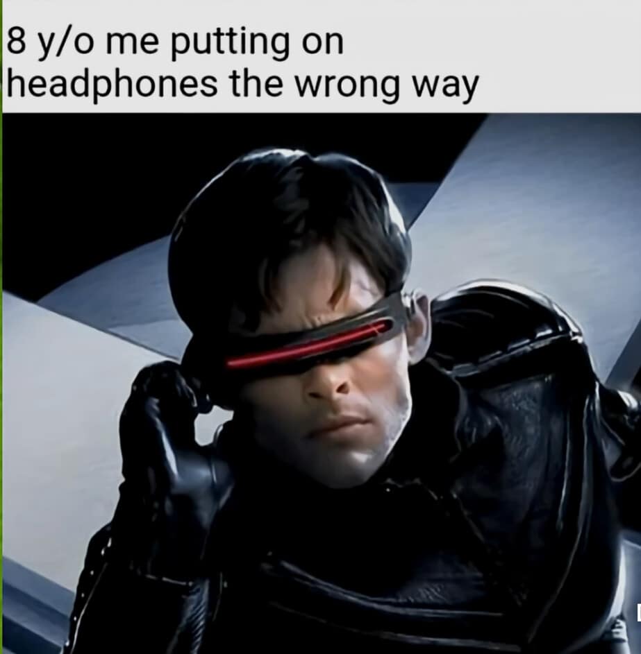 classic meme using Cyclops from X-Men dramatically adjusting his visor to represent an eight-year-old kid confidently putting their headphones on the wrong way, cementing its place among legendary old memes.