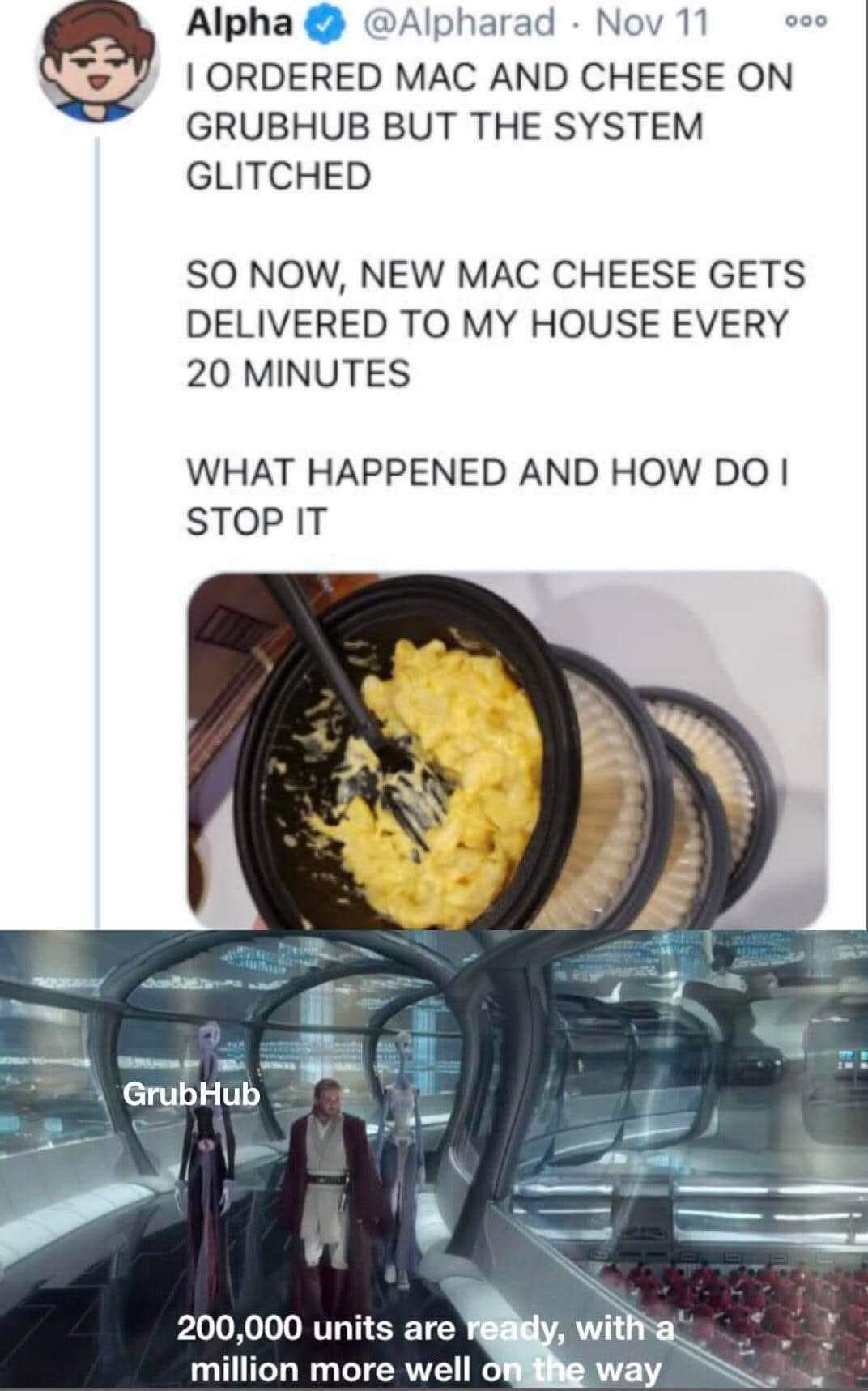 Prequel classic meme showing a glitching Grubhub app next to the Star Wars Kamino cloning facility, dramatically announcing that two hundred thousand units of mac and cheese are ready, with a million more well on the way