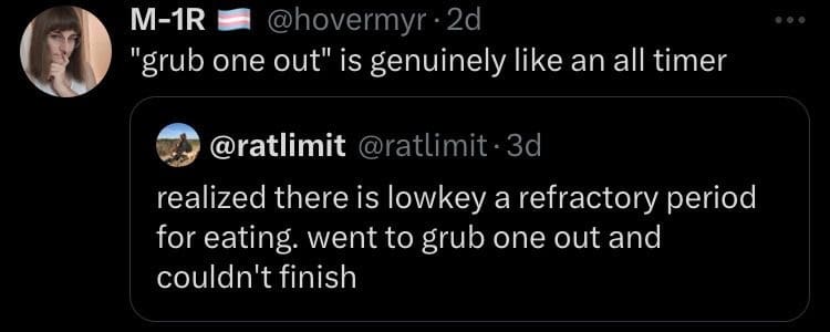 A viral Twitter exchange documenting the birth of a new "all-timer" slang term: "grub one out," used to describe the intense, singular focus required to finish a massive meal.