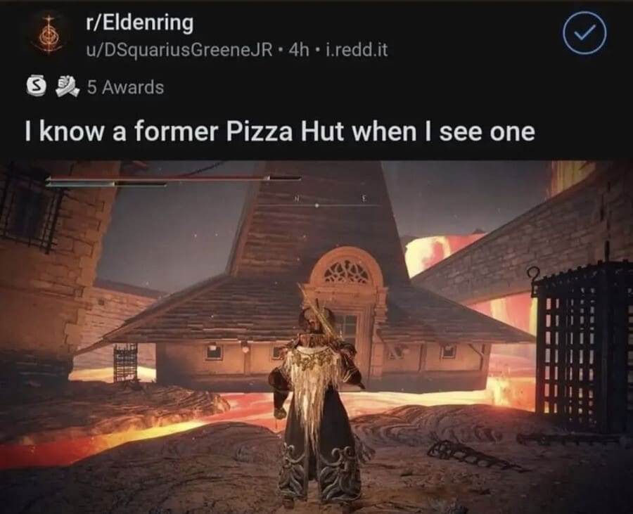 hilarious classic meme from the Elden Ring community showing a building in a lava-filled zone that features the unmistakable architecture and red-tiled roof of a former Pizza Hut