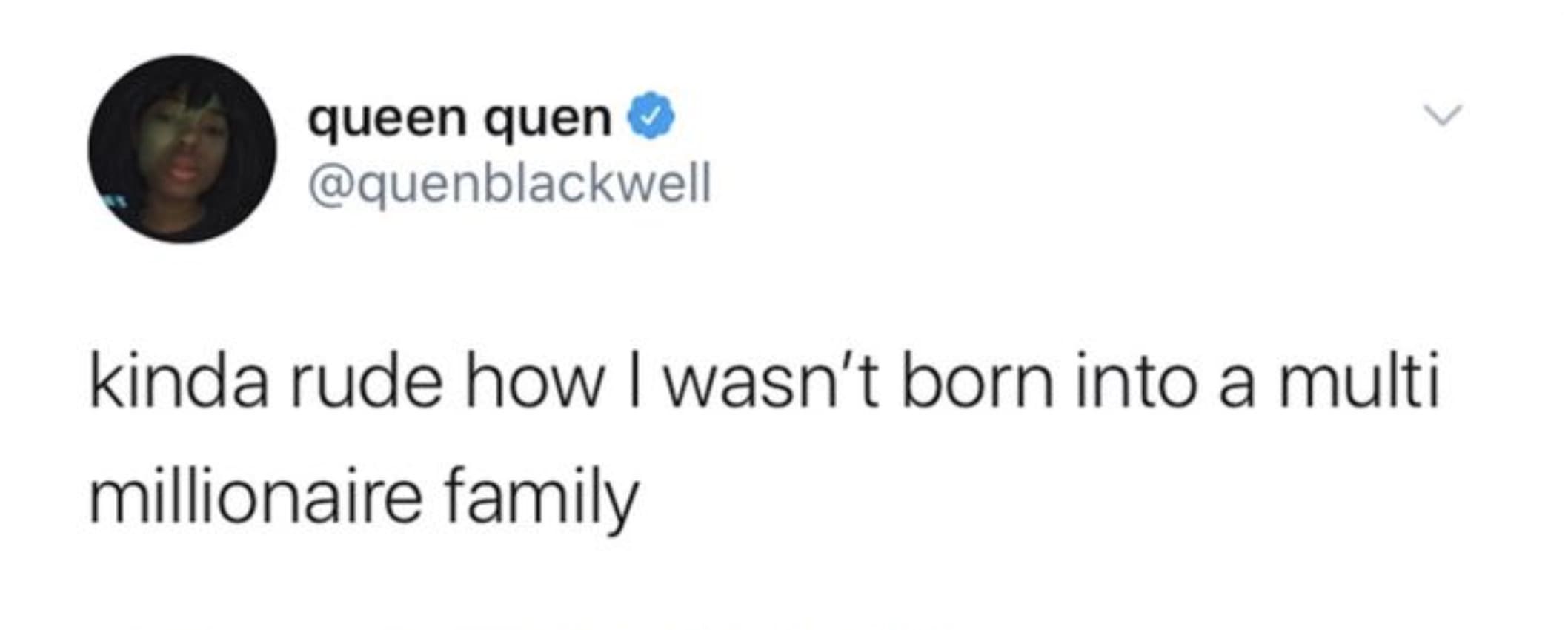 existential classic meme tweet flawlessly capturing the absolute peak of modern financial frustration, simply stating how genuinely rude it is to not have been born directly into a multi-millionaire family.