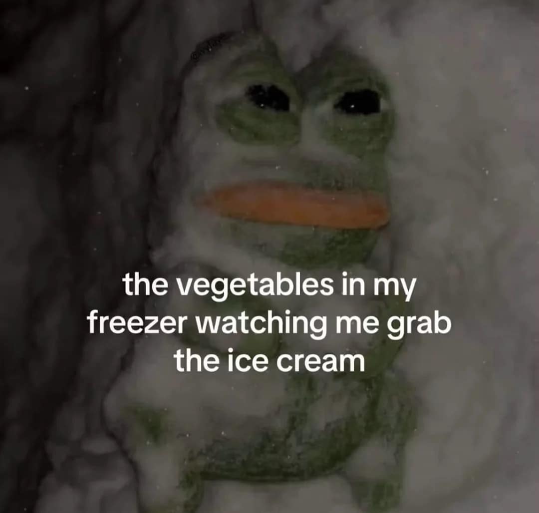 deeply relatable classic meme showing a frozen, disappointed Pepe the Frog representing the neglected vegetables in the freezer helplessly watching their owner reach for the ice cream once again.