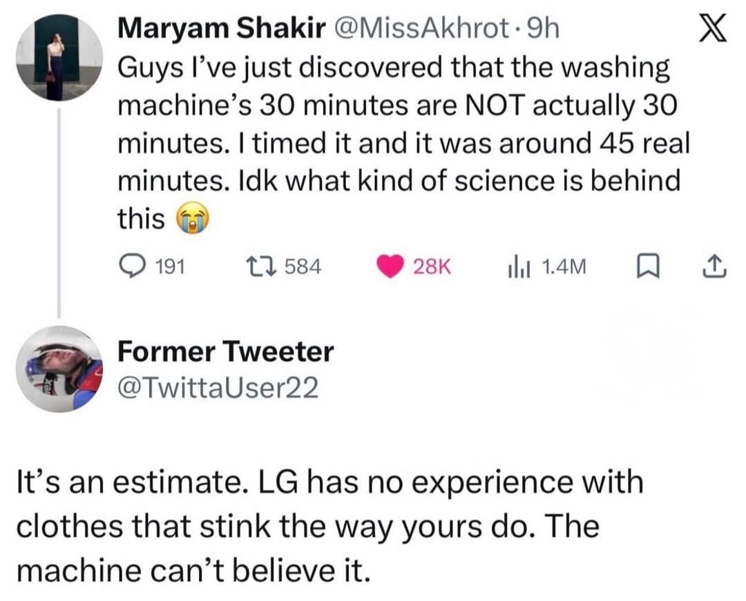classic meme captures a brutal social media roast: after a user complains about washing machines taking longer than the timer says, a responder suggests the machine is just stalling because it "can't believe" how bad the user's clothes smell.