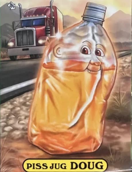 cursed and highly specific classic meme parodying Garbage Pail Kids cards, featuring an anthropomorphic plastic bottle filled with yellow liquid standing proudly by a highway, aptly named "Piss Jug Doug".
