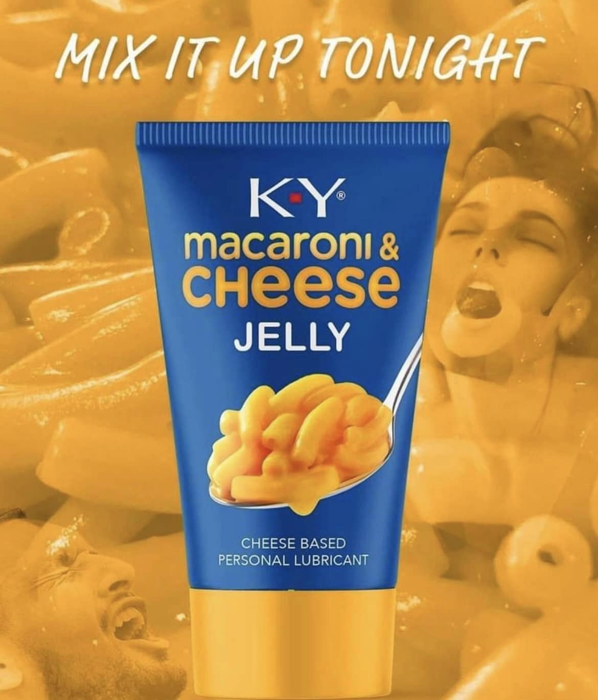 A gross but hilarious classic meme showing a fake advertisement for KY Macaroni and Cheese Jelly functioning as a cheese-based personal lubricant to mix it up tonight.