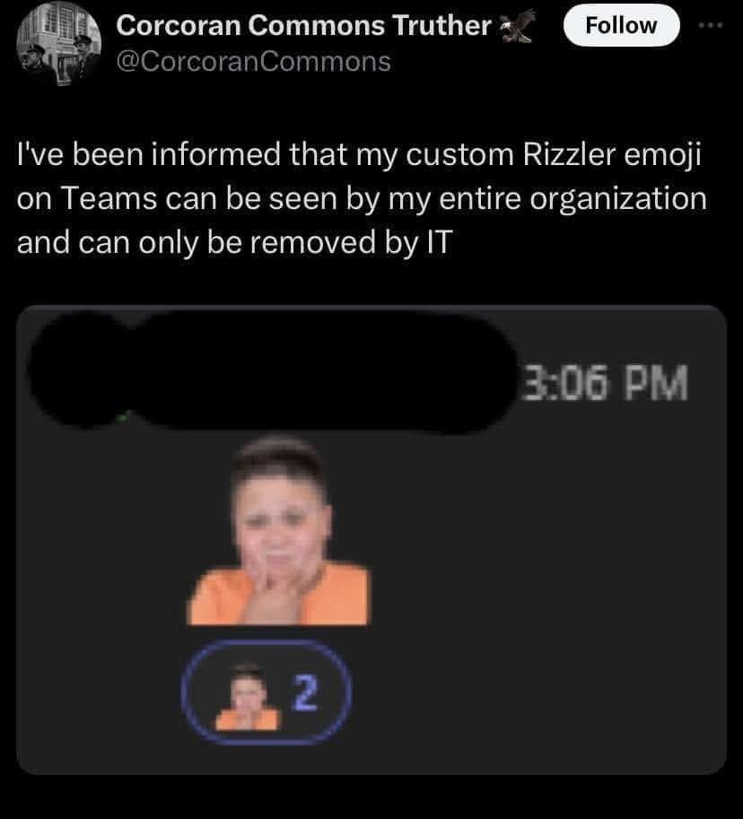 terrifying corporate classic meme tweet. A user realizes their custom "Rizzler" emoji—featuring a smirking kid—is visible to their entire organization on Microsoft Teams and requires an IT ticket to remove.