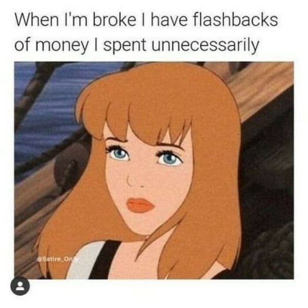 An animated character looking deeply distressed in a funny classic meme about the universal pain of being completely broke and getting sudden flashbacks of money spent unnecessarily, solidifying its place among the best memes of the internet.